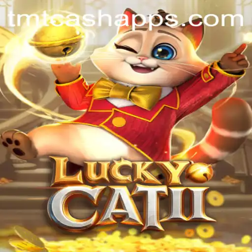 Exploring LuckyCatII: A Modern Gaming Experience with TMT Cash